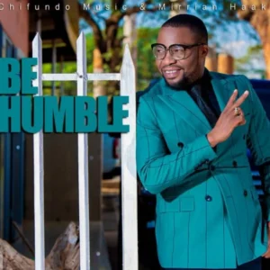 Kings-Malembe-Malembe-Ft-Chifundo-Music-Mirrian-H-Be-Humble-mp3-image.jpg