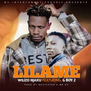 Wilizo Njaku Feat. G Boy 2 – Lilame || Download MP3 WhatsApp Image 2025-11-03 at 19.03.46_ca06a106